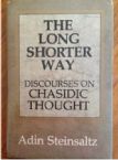 The Long Shorter Way: Discourses on Chasidic Thought